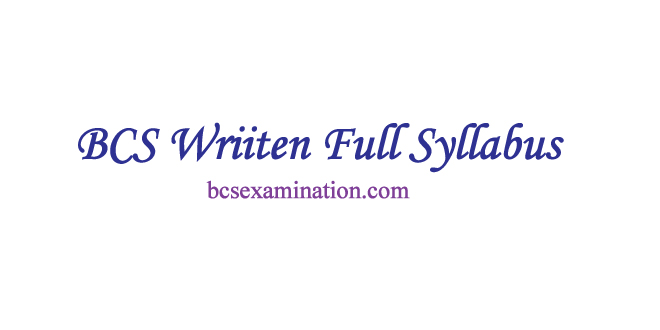 BCS-Written-Full-Syllabus---বিসিএস-লিখিত-সিলেবাস